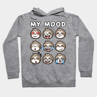 my mood funny sloth faces Hoodie